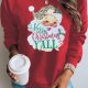 Fiery Red Merry Christmas Y'all Santa Claus Print Pullover Sweatshirt